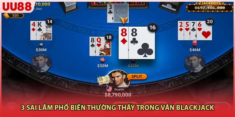 3 sai lầm phổ biến thường thấy trong ván blackjack
